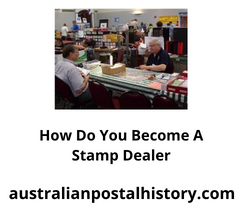 How Do You Become a Stamp Dealer
