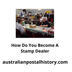 How Do You Become a Stamp Dealer